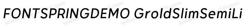 FONTSPRINGDEMO GroldSlimSemiLightRe字体转换